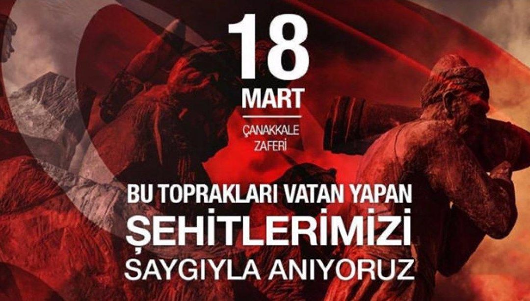 18 Mart Çanakkale Zaferi ve Şehitleri Anma Günü